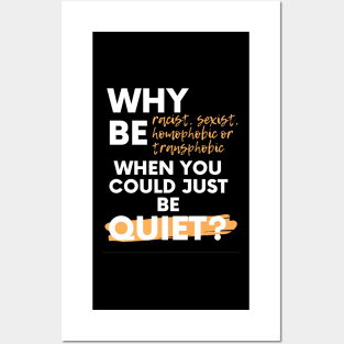 just be quiet Posters and Art